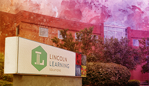 Lincoln Learning Solutions: Design How You Educate